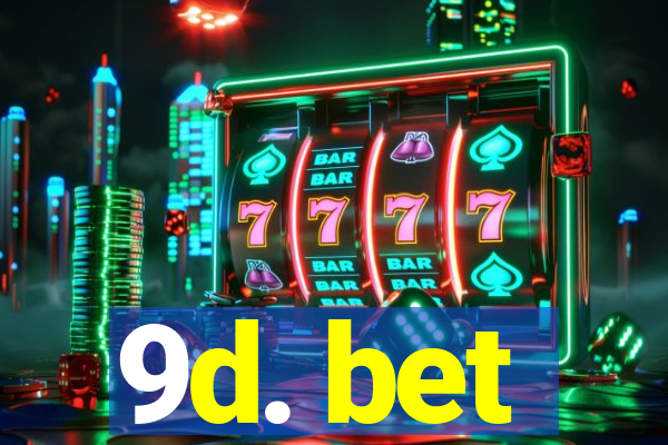 9d. bet